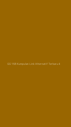 Tampilan Antarmuka Aplikasi Gg 168 Kumpulan Link Alternatif Terbaru - 4