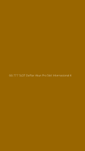 Tampilan Antarmuka Aplikasi Gg 777 Slot Daftar Akun Pro Slot Internasional - 4