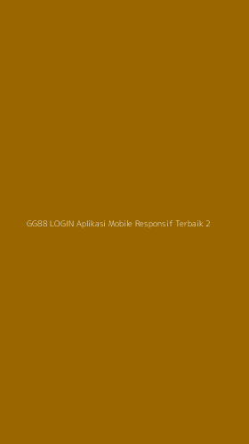 Tampilan Antarmuka Aplikasi Gg88 Login Aplikasi Mobile Responsif Terbaik - 2