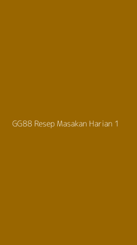 Tampilan Antarmuka Aplikasi Gg88 Resep Masakan Harian - 1