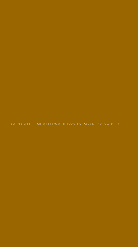 Tampilan Antarmuka Aplikasi Gg88 Slot Link Alternatif Pemutar Musik Terpopuler - 3