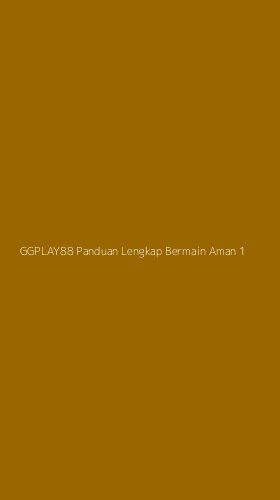 Tampilan Antarmuka Aplikasi Ggplay88 Panduan Lengkap Bermain Aman - 1