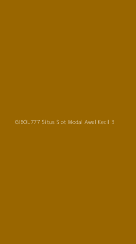 Tampilan Antarmuka Aplikasi Gibol777 Situs Slot Modal Awal Kecil - 3