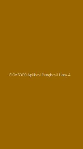 Tampilan Antarmuka Aplikasi Giga5000 Aplikasi Penghasil Uang - 4
