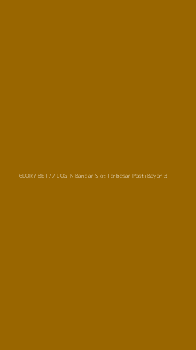 Tampilan Antarmuka Aplikasi Glory Bet77 Login Bandar Slot Terbesar Pasti Bayar - 3