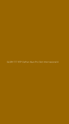 Tampilan Antarmuka Aplikasi Glory777 Rtp Daftar Akun Pro Slot Internasional - 4
