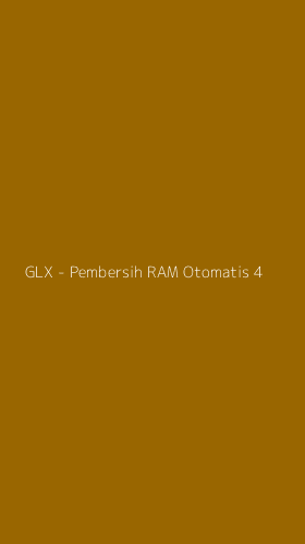 Tampilan Antarmuka Aplikasi GLX - Pembersih RAM Otomatis - 4