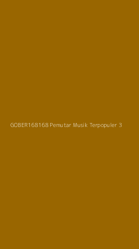 Tampilan Antarmuka Aplikasi Gober168168 Pemutar Musik Terpopuler - 3