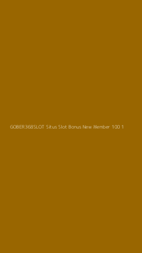 Tampilan Antarmuka Aplikasi Gober368slot Situs Slot Bonus New Member 100 - 1