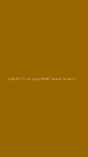 Tampilan Antarmuka Aplikasi Goblin777 Link Login Sbobet Mobile Terbaru - 3
