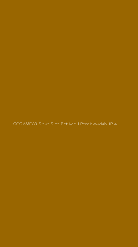 Tampilan Antarmuka Aplikasi Gogame88 Situs Slot Bet Kecil Perak Mudah Jp - 4