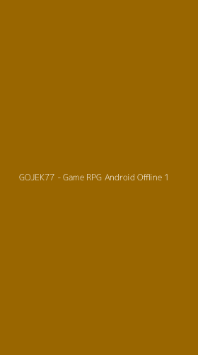 Tampilan Antarmuka Aplikasi GOJEK77 - Game RPG Android Offline - 1