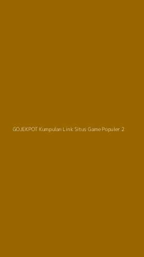 Tampilan Antarmuka Aplikasi Gojekpot Kumpulan Link Situs Game Populer - 2