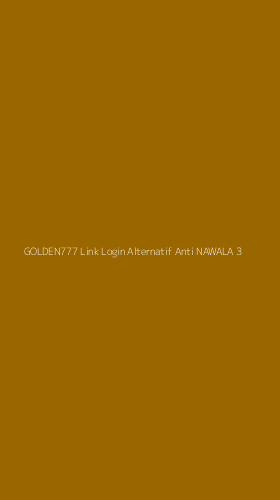 Tampilan Antarmuka Aplikasi Golden777 Link Login Alternatif Anti Nawala - 3