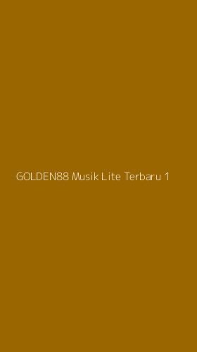 Tampilan Antarmuka Aplikasi Golden88 Musik Lite Terbaru - 1