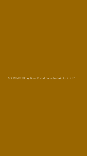 Tampilan Antarmuka Aplikasi Goldenbet88 Aplikasi Portal Game Terbaik Android - 2