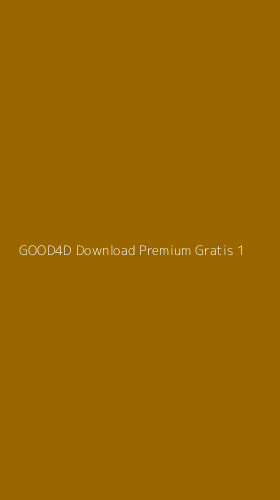 Tampilan Antarmuka Aplikasi Good4d Download Premium Gratis - 1