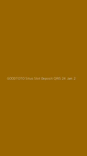 Tampilan Antarmuka Aplikasi Goodtoto Situs Slot Deposit Qris 24 Jam - 2