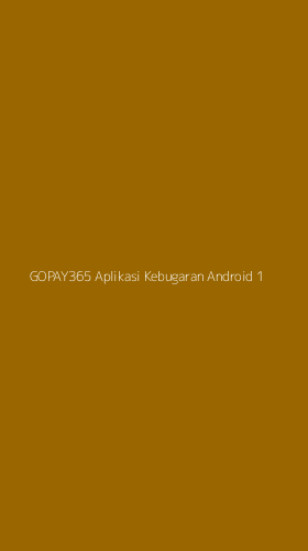 Tampilan Antarmuka Aplikasi Gopay365 Aplikasi Kebugaran Android - 1