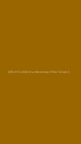 Tampilan Antarmuka Aplikasi Goplay55 Login Situs Rekomendasi Pilihan Terbaik - 4