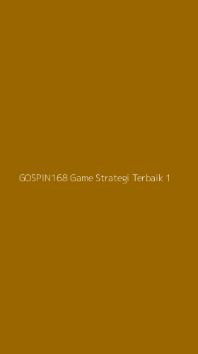 Tampilan Antarmuka Aplikasi Gospin168 Game Strategi Terbaik - 1