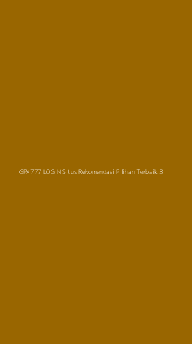Tampilan Antarmuka Aplikasi Gpx777 Login Situs Rekomendasi Pilihan Terbaik - 3