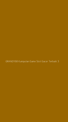 Tampilan Antarmuka Aplikasi Grand168 Kumpulan Game Slot Gacor Terbaik - 3