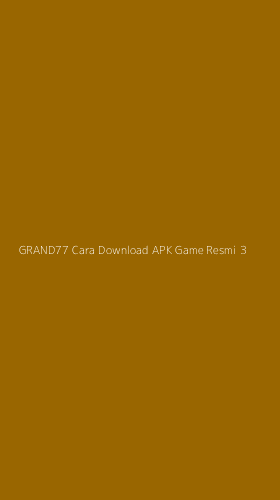 Tampilan Antarmuka Aplikasi Grand77 Cara Download Apk Game Resmi - 3
