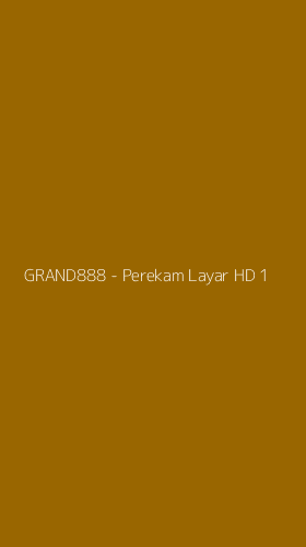 Tampilan Antarmuka Aplikasi GRAND888 - Perekam Layar HD - 1