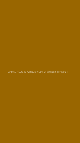 Tampilan Antarmuka Aplikasi Griya77 Login Kumpulan Link Alternatif Terbaru - 1