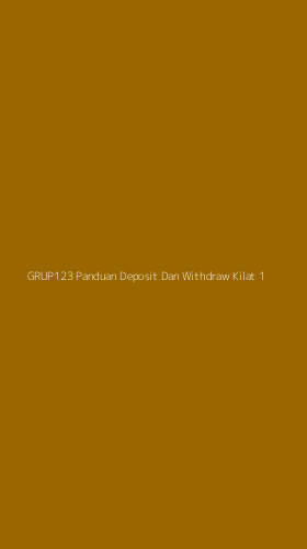 Tampilan Antarmuka Aplikasi Grup123 Panduan Deposit Dan Withdraw Kilat - 1