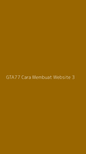 Tampilan Antarmuka Aplikasi Gta77 Cara Membuat Website - 3