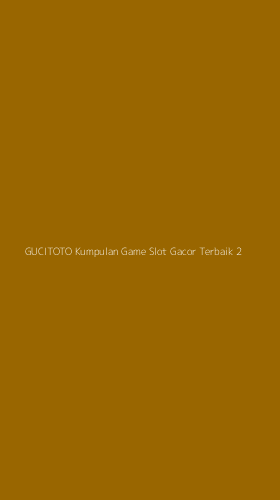 Tampilan Antarmuka Aplikasi Gucitoto Kumpulan Game Slot Gacor Terbaik - 2