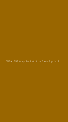 Tampilan Antarmuka Aplikasi Gudang99 Kumpulan Link Situs Game Populer - 1