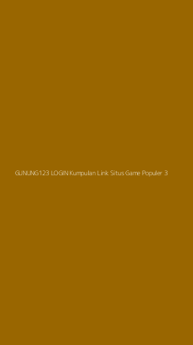 Tampilan Antarmuka Aplikasi Gunung123 Login Kumpulan Link Situs Game Populer - 3
