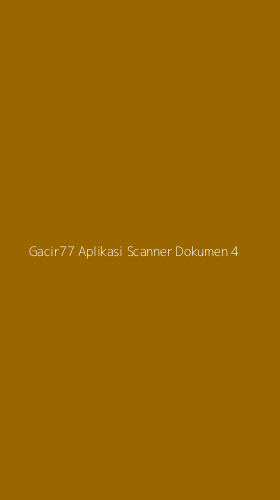 Tampilan Antarmuka Aplikasi Gacir77 Aplikasi Scanner Dokumen - 4