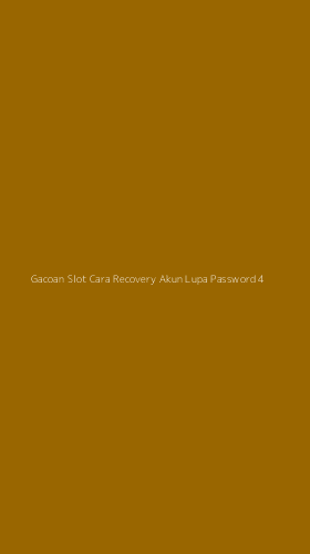 Tampilan Antarmuka Aplikasi Gacoan Slot Cara Recovery Akun Lupa Password - 4