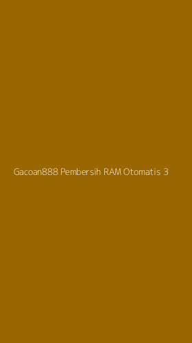 Tampilan Antarmuka Aplikasi Gacoan888 Pembersih Ram Otomatis - 3