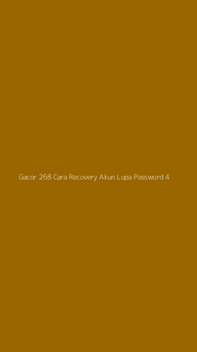 Tampilan Antarmuka Aplikasi Gacor 268 Cara Recovery Akun Lupa Password - 4