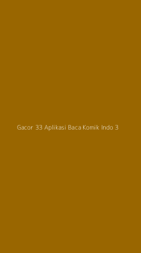 Tampilan Antarmuka Aplikasi Gacor 33 Aplikasi Baca Komik Indo - 3