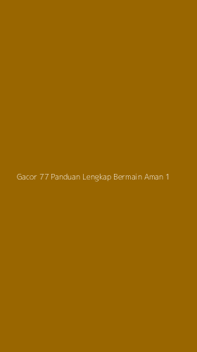 Tampilan Antarmuka Aplikasi Gacor 77 Panduan Lengkap Bermain Aman - 1