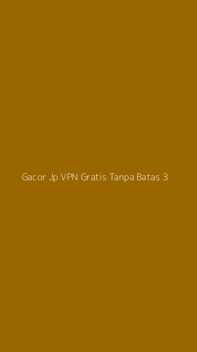 Tampilan Antarmuka Aplikasi Gacor Jp Vpn Gratis Tanpa Batas - 3
