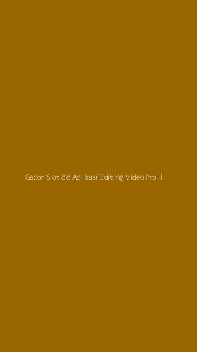Tampilan Antarmuka Aplikasi Gacor Slot 88 Aplikasi Editing Video Pro - 1