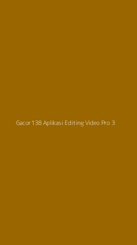 Tampilan Antarmuka Aplikasi Gacor138 Aplikasi Editing Video Pro - 3