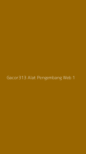 Tampilan Antarmuka Aplikasi Gacor313 Alat Pengembang Web - 1