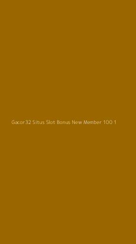 Tampilan Antarmuka Aplikasi Gacor32 Situs Slot Bonus New Member 100 - 1