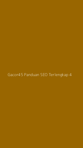 Tampilan Antarmuka Aplikasi Gacor45 Panduan Seo Terlengkap - 4
