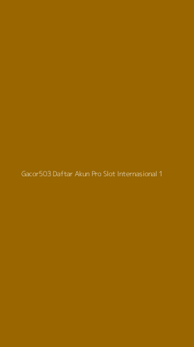 Tampilan Antarmuka Aplikasi Gacor503 Daftar Akun Pro Slot Internasional - 1