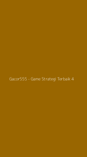 Tampilan Antarmuka Aplikasi Gacor555 - Game Strategi Terbaik - 4