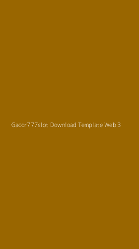 Tampilan Antarmuka Aplikasi Gacor777slot Download Template Web - 3
